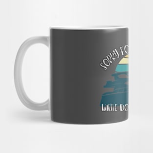 Sorry For What I Said While Docking The Boat Mug